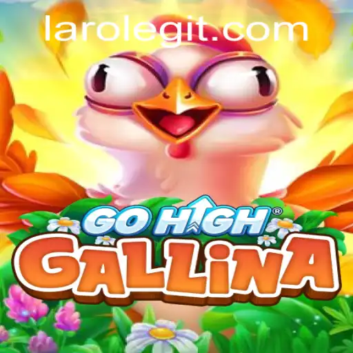 Exploring GoHighGallina: The New Sensation in Laro Games